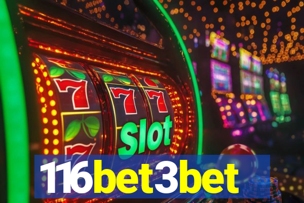 116bet3bet