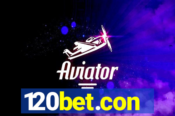 120bet.con