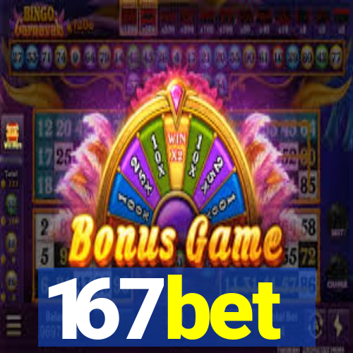 167bet