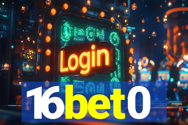 16bet0