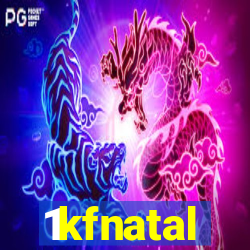 1kfnatal