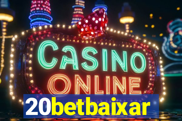 20betbaixar