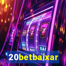 20betbaixar