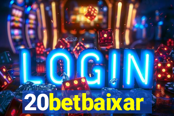 20betbaixar
