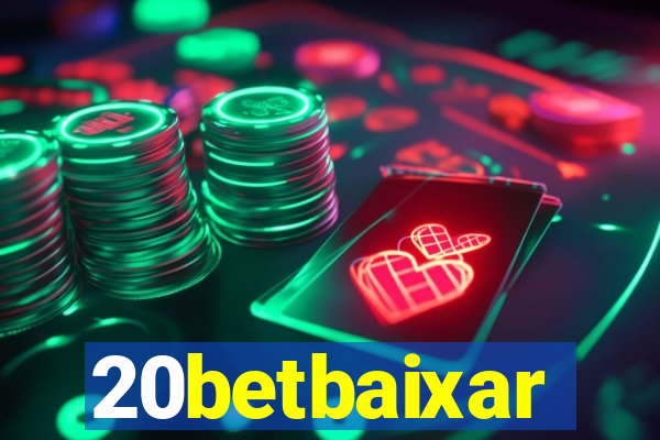 20betbaixar