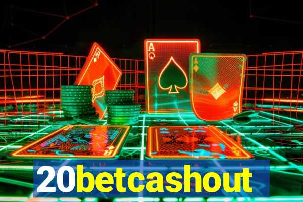 20betcashout