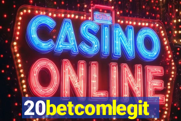 20betcomlegit