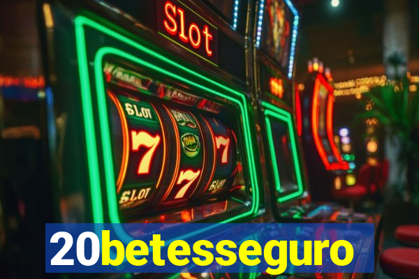 20betesseguro