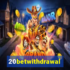 20betwithdrawal