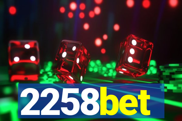 2258bet