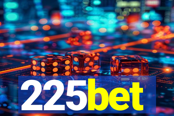 225bet
