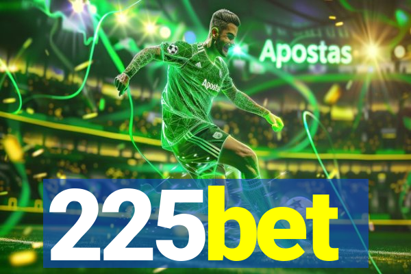 225bet