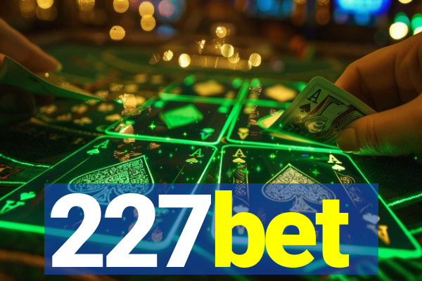 227bet