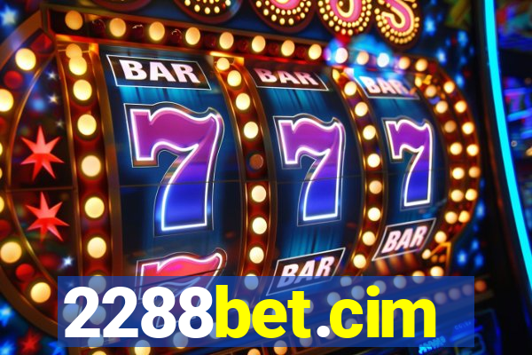 2288bet.cim