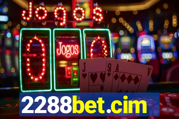2288bet.cim