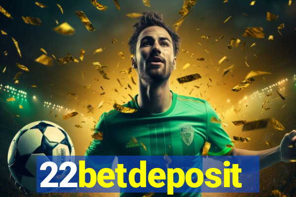 22betdeposit