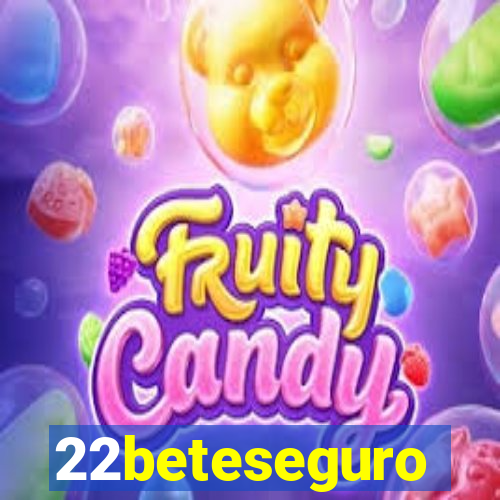22beteseguro