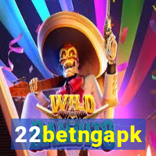 22betngapk