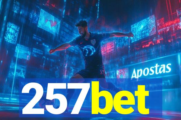 257bet