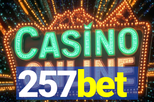 257bet
