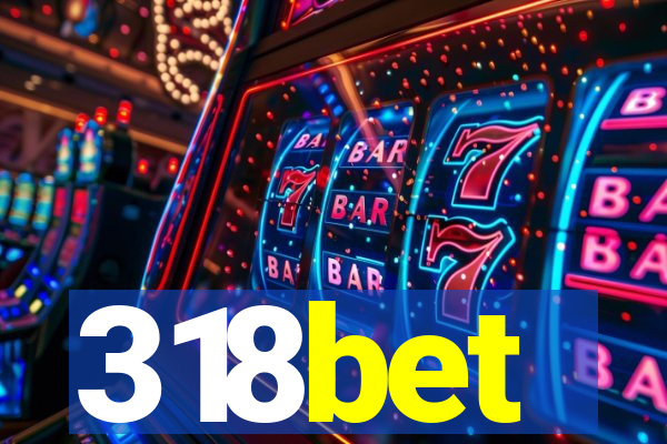 318bet