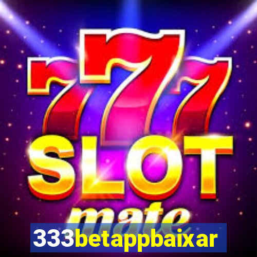 333betappbaixar
