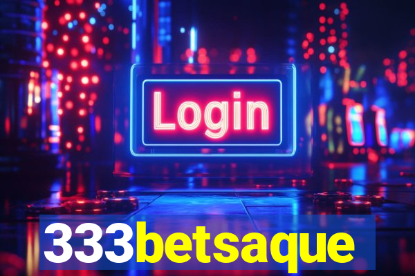 333betsaque