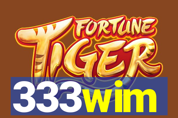 333wim