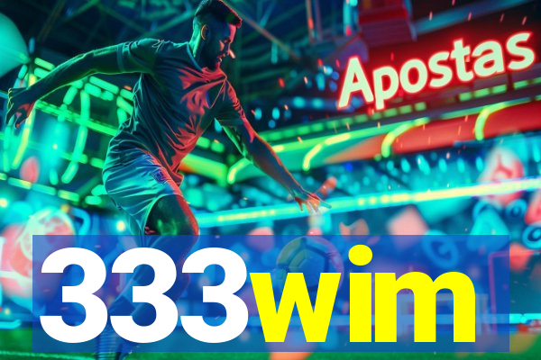333wim