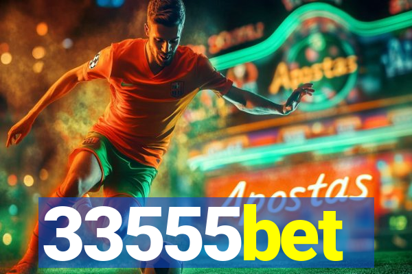 33555bet