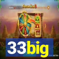 33big