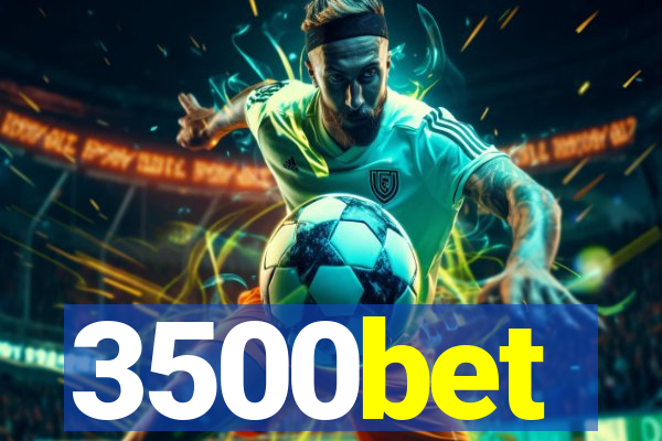3500bet