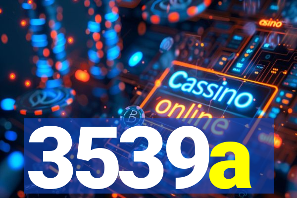 3539a
