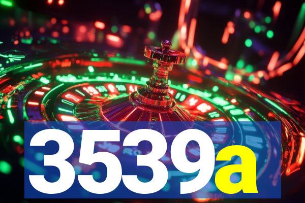 3539a