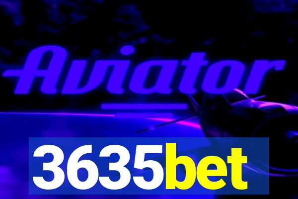 3635bet