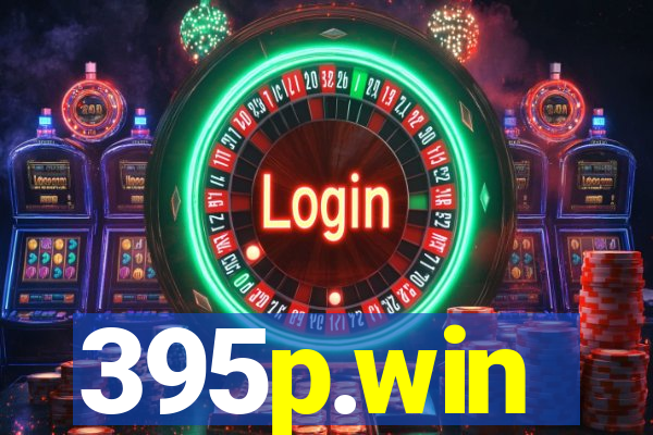 395p.win