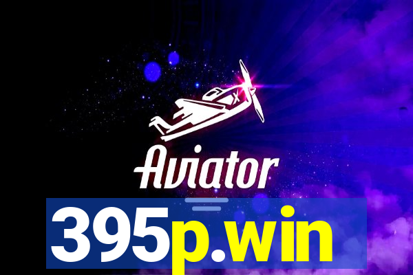 395p.win