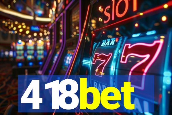 418bet