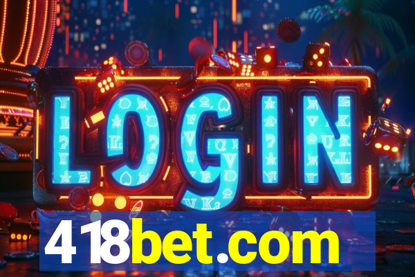 418bet.com