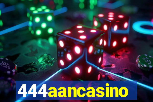444aancasino