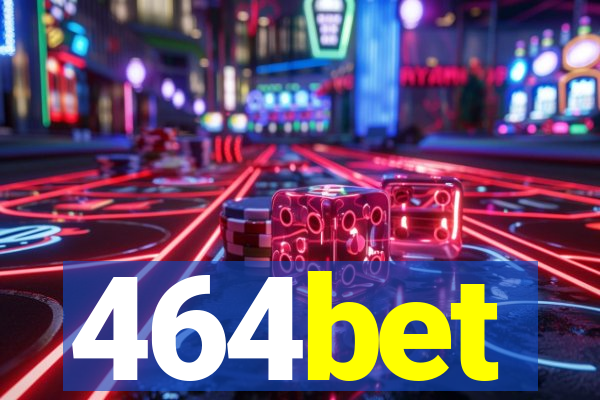 464bet