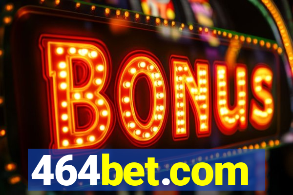 464bet.com