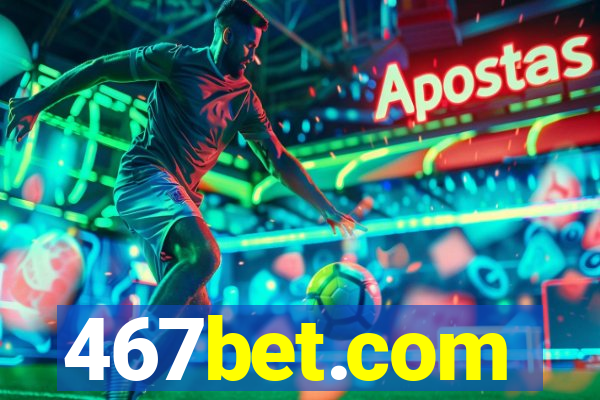 467bet.com