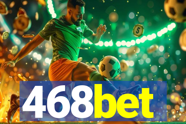 468bet