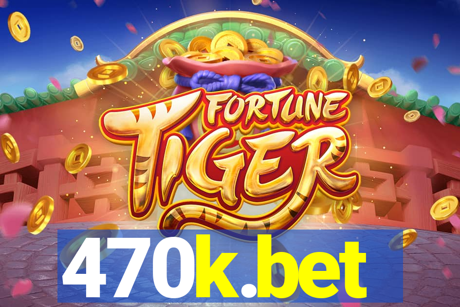 470k.bet