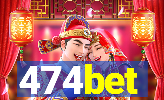 474bet
