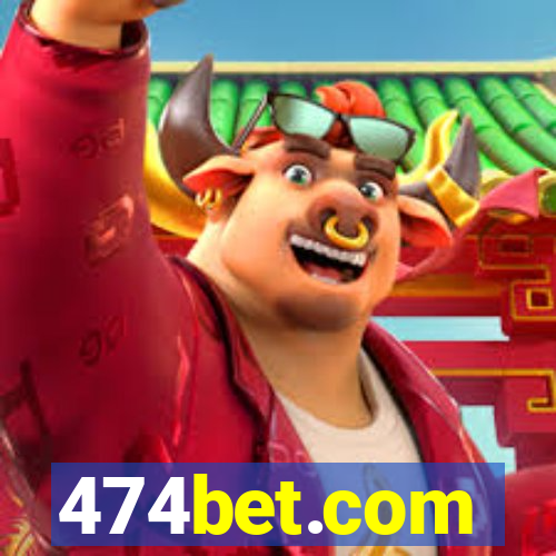474bet.com