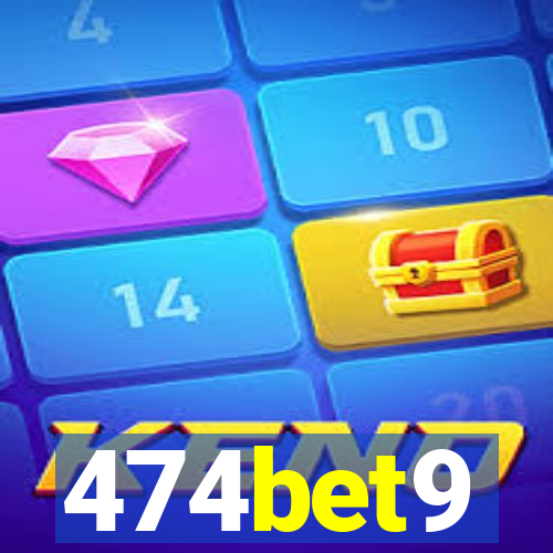 474bet9