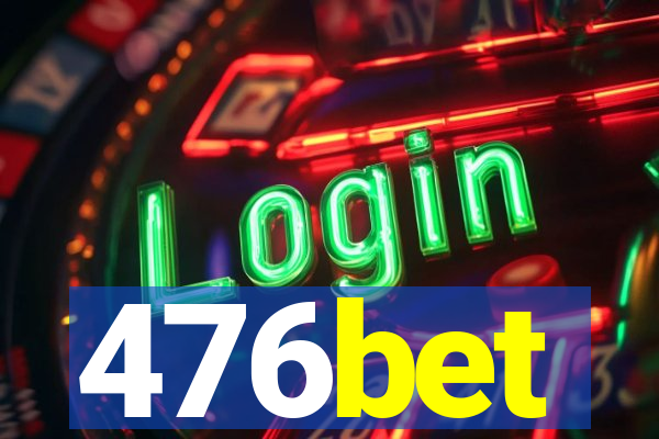 476bet