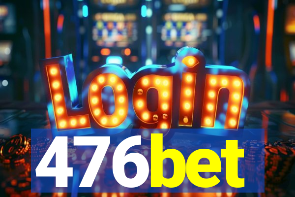 476bet